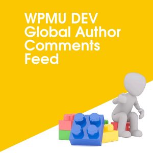 WPMU DEV Global Author Comments Feed