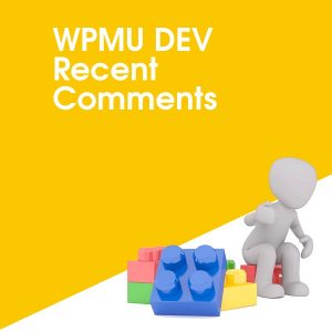 WPMU DEV Recent Comments