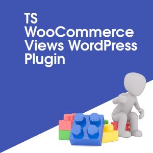 TS WooCommerce Views WordPress Plugin