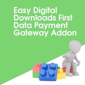 Easy Digital Downloads First Data Payment Gateway Addon