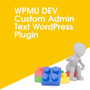 WPMU DEV Custom Admin Text WordPress Plugin